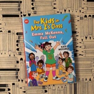 Emma McKenna Full Out (The Kids in Mrs Zs Class Bk 1)