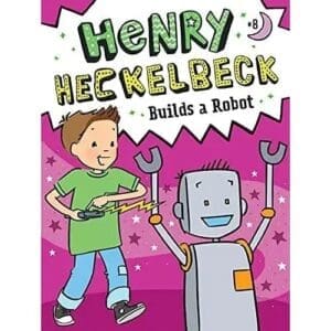 Henry Heckelbeck Builds a Robot (Henry Heckelbeck Bk 8)