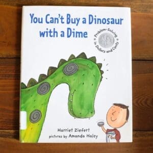 You Cant Buy a Dinosaur with a Dime Problem Solving In Dolars and Cents